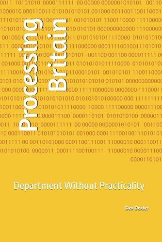 Processing Britain: Department Without Practicality