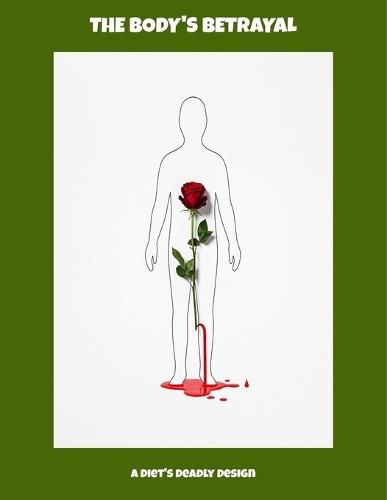 The Body'S Betrayal: A Diet'S Deadly Design