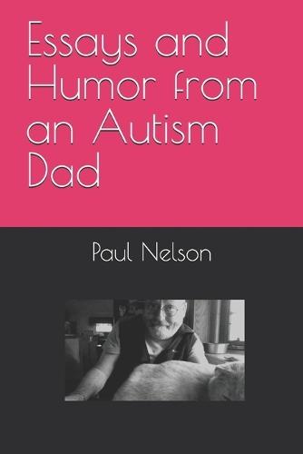 Essays and Humor from an Autism Dad
