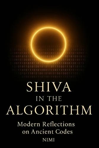 Shiva In The Algorithm: Modern Reflections on Ancient Codes