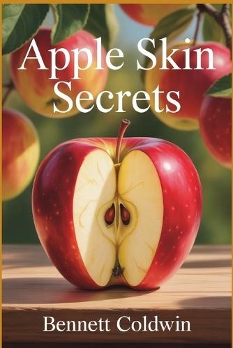 Apple Skin Secrets: Should You Eat Apples with the Peel or Without? The Science, Myths, and Benefits Revealed