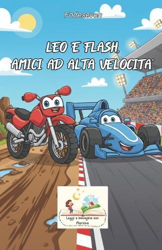 Leo e Flash, amici ad alta velocità