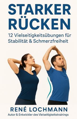 Starker Rücken: 12 Vielseitigkeitsübungen für Stabilität & Schmerzfreiheit