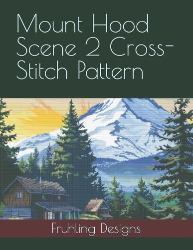 Mount Hood Scene 2 Cross-Stitch Pattern