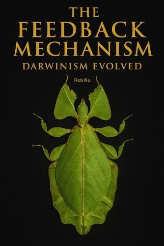 The Feedback Mechanism - Darwinism Evolved