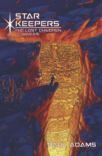Star Keepers: The Lost Children of Wakar