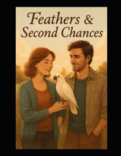 Feathers & Second Chances