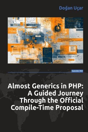 Almost Generics in PHP: A Guided Journey Through the Official Compile-Time Proposal
