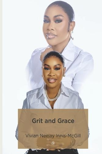 Grit and Grace: A Woman's Story of Enduring Political Scapegoating