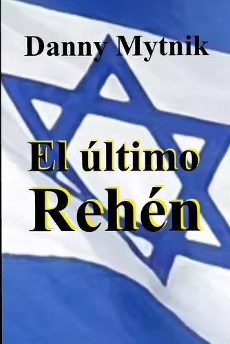 El Último Rehén