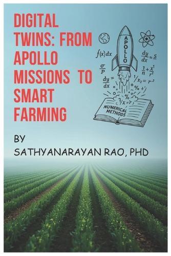 Digital Twins: From Apollo Missions to Smart Farming
