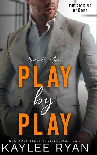 Play by Play: Samantha & Jase: Ein heißer Wettlauf um Liebe und Leidenschaft.