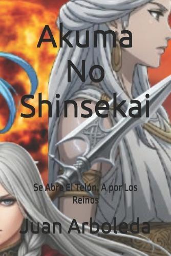 Akuma No Shinsekai: Se Abre El Telón, A por Los Reinos