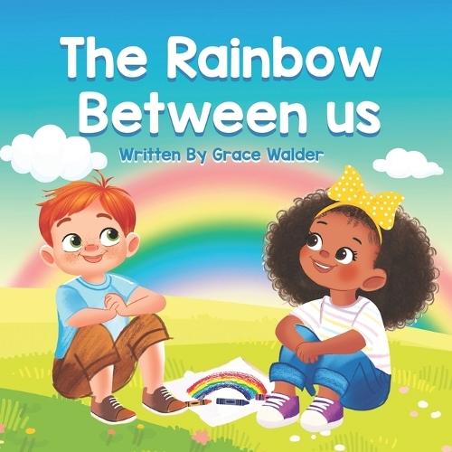 The Rainbow Between Us