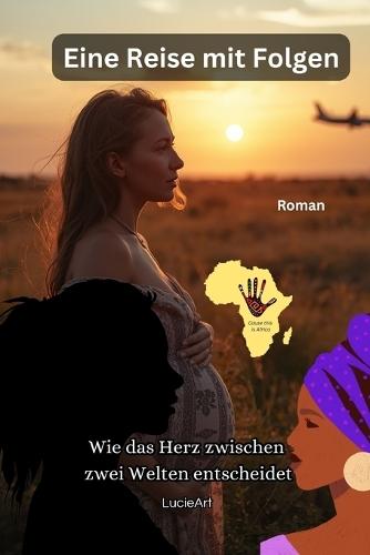Eine Reise mit Folgen: Wie das Herz zwischen zwei Welten entscheidet
