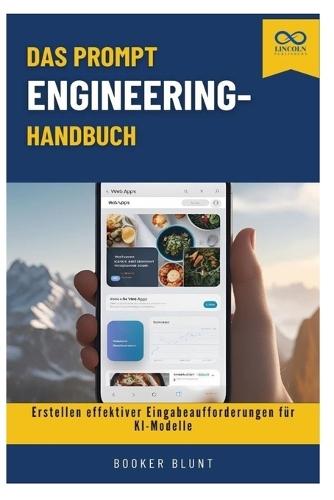 Das Prompt Engineering-Handbuch: Erstellen effektiver Eingabeaufforderungen für KI-Modelle