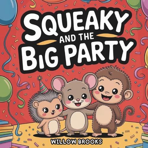 Squeaky and the Big Party