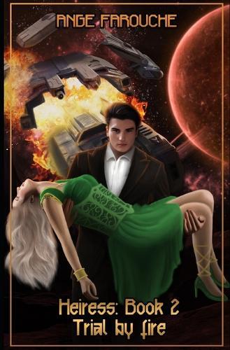 Heiress: The Trial By Fire