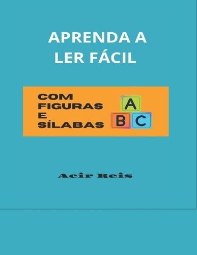 Aprenda a Ler Fácil Com Figuras E Sílabas