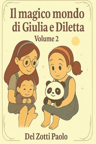Il Magico modo di Giulia e Diletta Volume 2