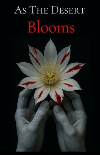 As The Desert Blooms