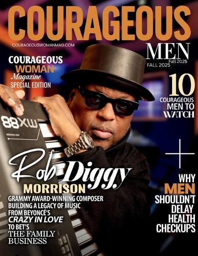 Courageous Men Magazine: Rob Diggy Morrison: Grammy Award-Winning Composer