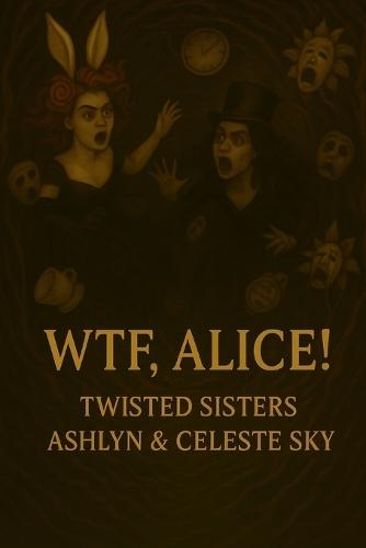 WTF, Alice!