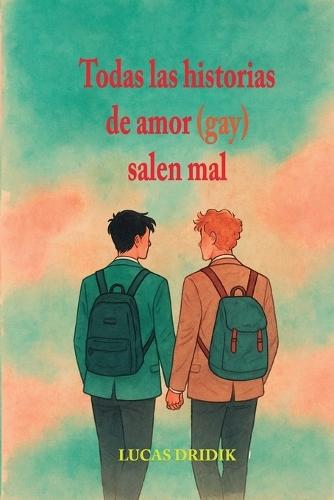 Todas las historias de amor (gay) salen mal