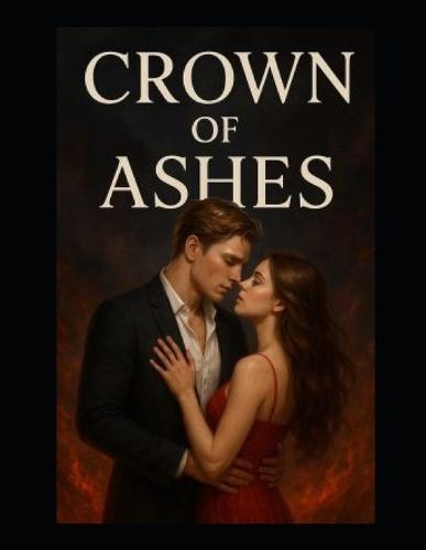 Crown Of Ashes: ""He looks like Prince Charming. But he's the devil in disguise.""