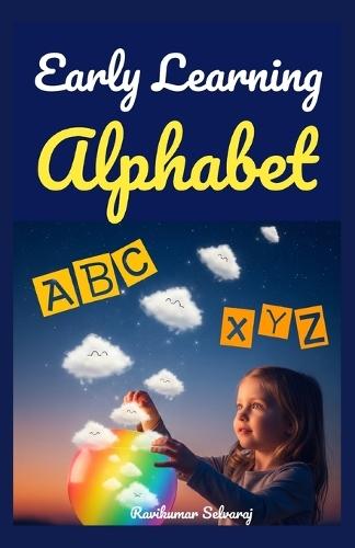 Early Learning Alphabet: My First ABC Picture Book for Toddlers and Preschoolers (Ages 1-5)