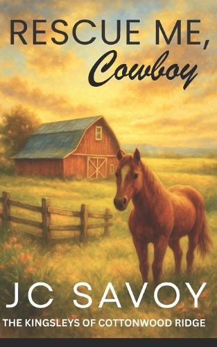 Rescue Me, Cowboy: A Sweet Billionaire Cowboy Romance