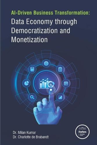 AI-Driven Business Transformation: Data Economy through Democratization and Monetization