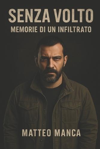 Senza Volto: Memorie Di Un Infiltrato