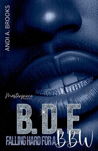B.D.E: Falling Hard For A BBW