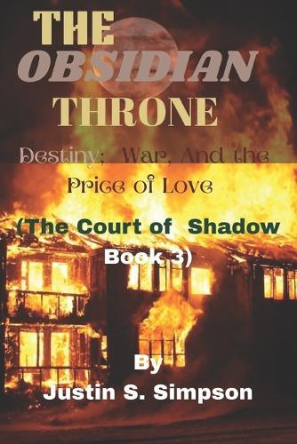 The Obsidian Throne: Destiny, War, and the Price of Love
