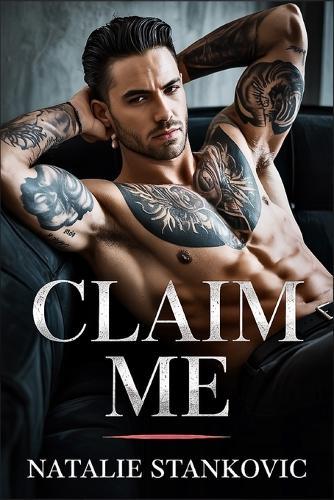 Claim Me: A Dark Mafia Arranged-Marriage Enemies to Lovers Romance