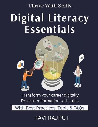 Digital Literacy Essentials: Upskilling in Digital Era Essential Skills for ICT Jobs AI & Automation Skills Workforce Transformation Preparing for Future Jobs Cybersecurity and data protect