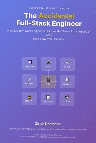 The Accidental Full-Stack Engineer: How Modern Data Engineers Became the Swiss Army Knives of Tech (And How You Can Too)