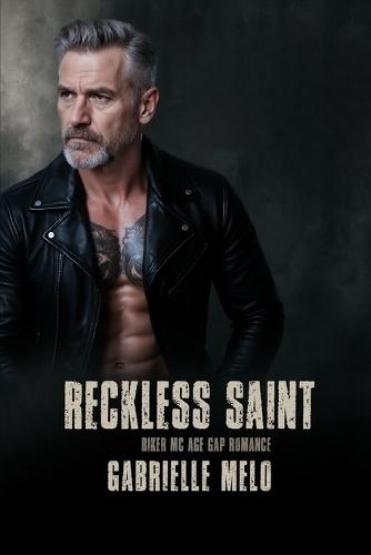 Reckless Saint: Biker MC Age Gap Romance