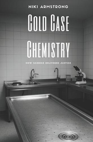 Cold Case Chemistry: How Science Delivered Justice