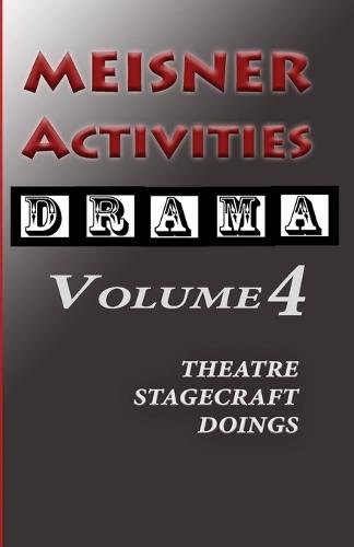 Meisner Activities: Volume 4: Theater Stagecraft Doings