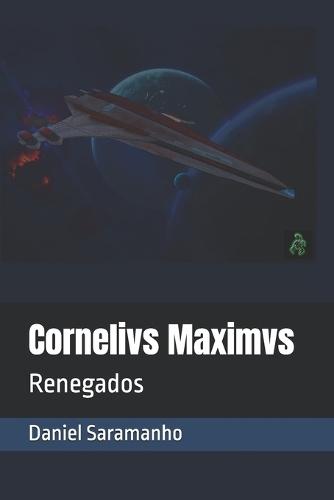 Cornelivs Maximvs: Renegados