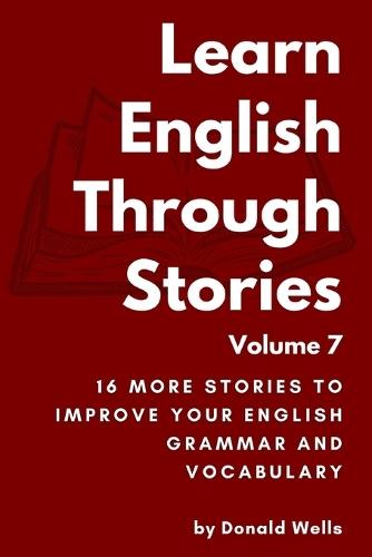 Learn English Through Stories Volume 7