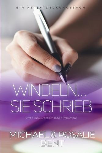 Windeln... Sie schrieb: Ein ABDL-Regressionsbuch