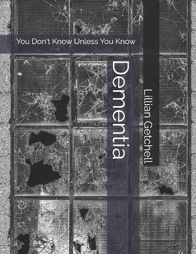 Dementia: You Don't Know Unless You Know