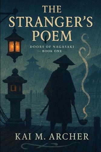 Doors of Nagasaki: Book 1: THE STRANGER'S POEM