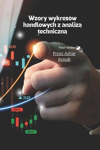 Wzorce wykresów handlowych z analizą techniczną