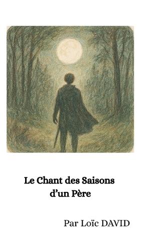 Le Chant des saisons d'un père