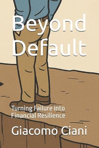 Beyond Default: Turning Failure into Financial Resilience