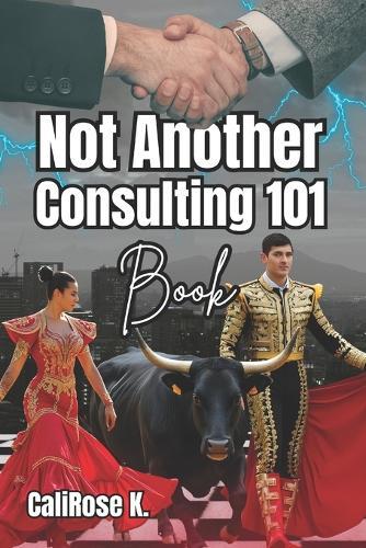 Not Another Consulting 101 Book: Coffee Table Edition